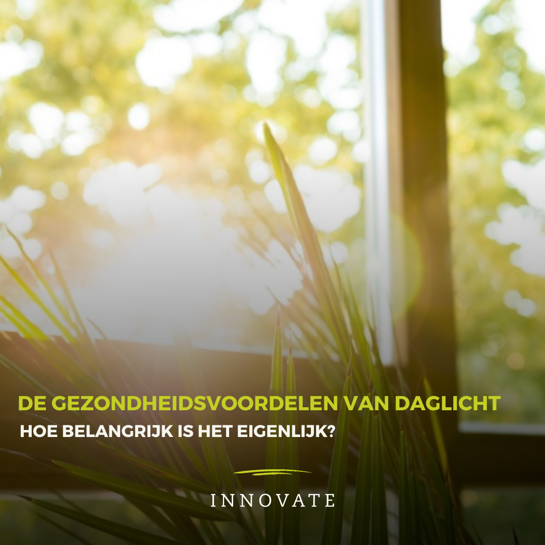 Daglicht en de voordelen ervan op je gezondheid